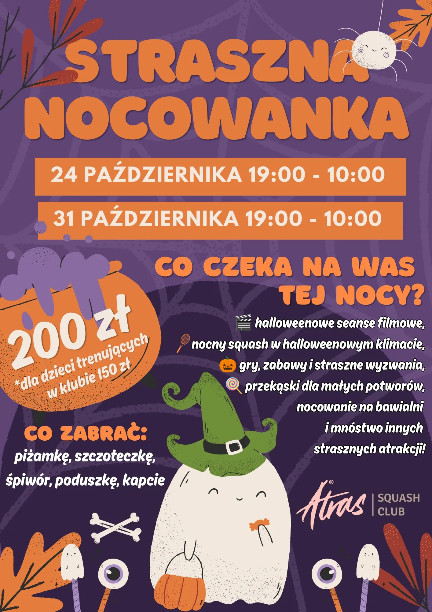 Plakat Strasznej Nocowanki: 24 i 31 października, 19:00–10:00, 200 zł, dla dzieci trenujących w klubie 150 zł